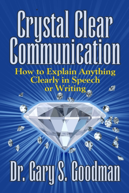 E-knjiga Crystal Clear Communication Dr. Gary S. Goodman