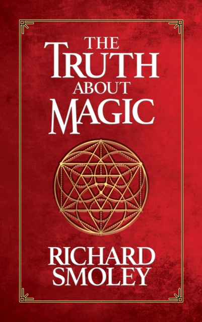 E-knjiga Truth About Magic Richard Smoley