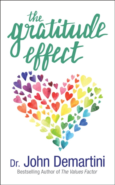 E-kniha Gratitude Effect Dr. John Demartini