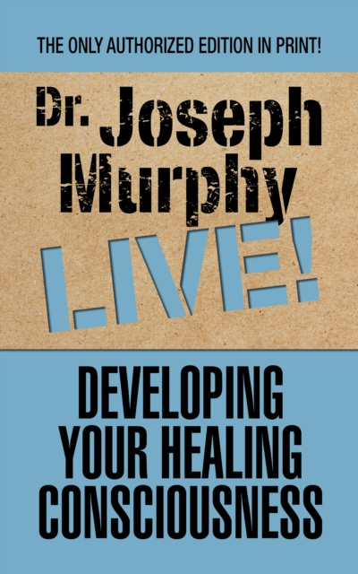 E-knjiga Developing Your Healing Consciousness Dr. Joseph Murphy