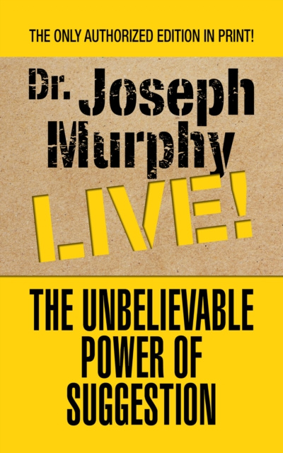 E-knjiga Unbelievable Power of Suggestion Dr. Joseph Murphy