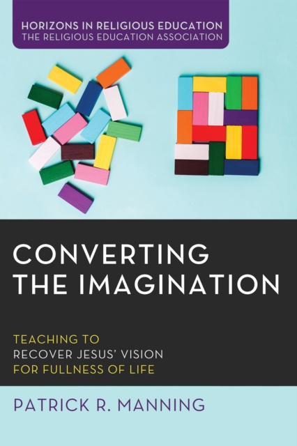 E-knjiga Converting the Imagination Patrick R. Manning