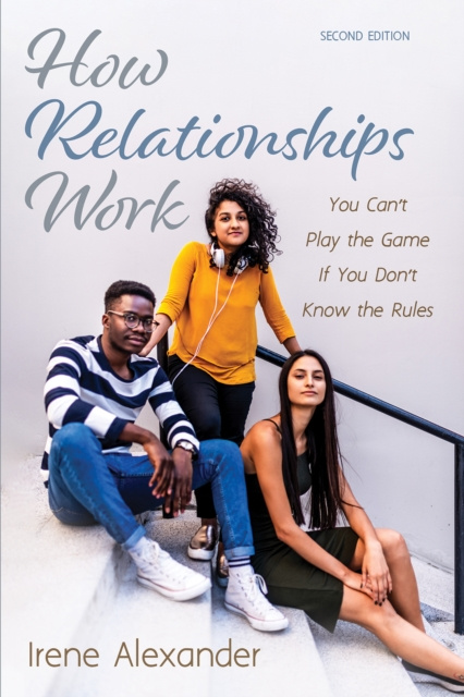 E-book How Relationships Work, Second Edition Irene Alexander
