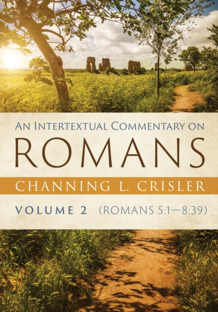 E-book Intertextual Commentary on Romans, Volume 2 Channing L. Crisler