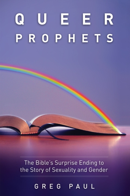 E-book Queer Prophets Greg Paul