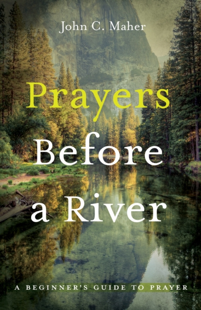 E-knjiga Prayers Before a River John C. Maher