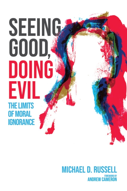 E-knjiga Seeing Good, Doing Evil Michael D. Russell