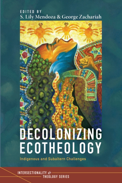 E-knjiga Decolonizing Ecotheology S. Lily Mendoza