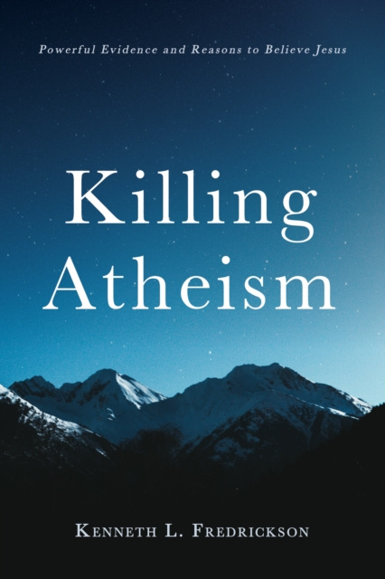 E-knjiga Killing Atheism Kenneth L. Fredrickson