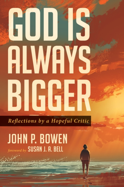 E-knjiga God is Always Bigger John P. Bowen