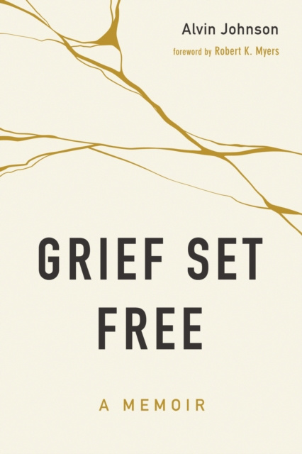 E-book Grief Set Free Alvin Johnson