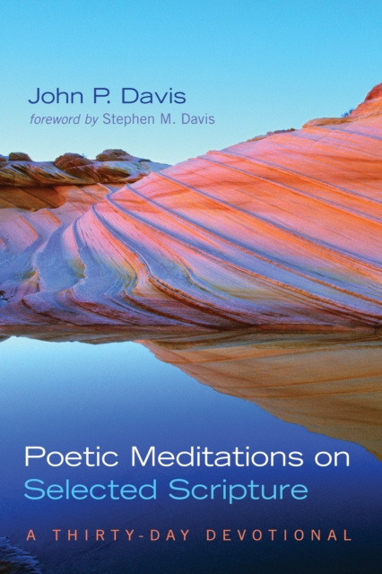 E-knjiga Poetic Meditations on Selected Scripture John P. Davis