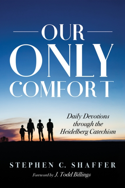E-Book Our Only Comfort Stephen C. Shaffer