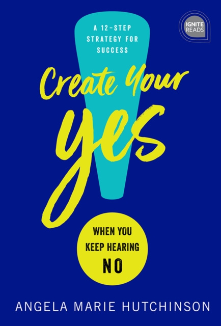 E-knjiga Create Your Yes! Angela Marie Hutchinson