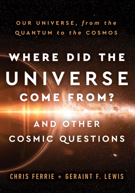 E-kniha Where Did the Universe Come From? And Other Cosmic Questions Chris Ferrie
