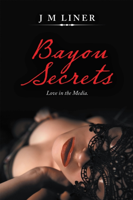 E-knjiga Bayou Secrets J M Liner
