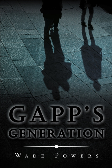 E-book Gapp's Generation Wade Powers