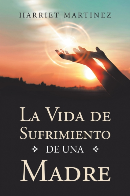 E-kniha La Vida De Sufrimiento De Una Madre Harriet Martinez