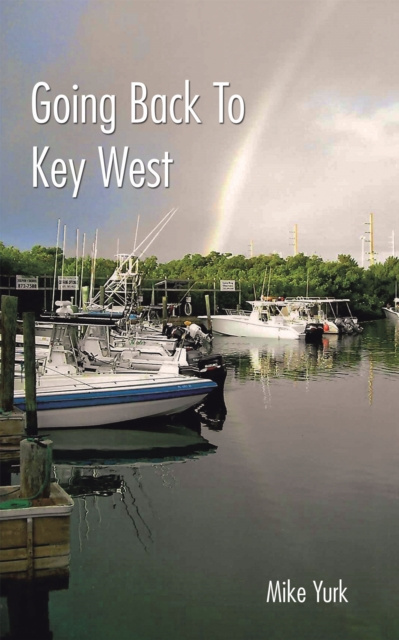 E-Book Going Back to Key West Mike Yurk