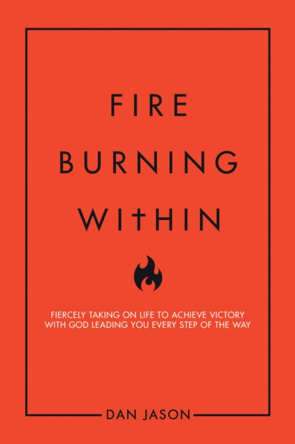 E-book Fire Burning Within Dan Jason