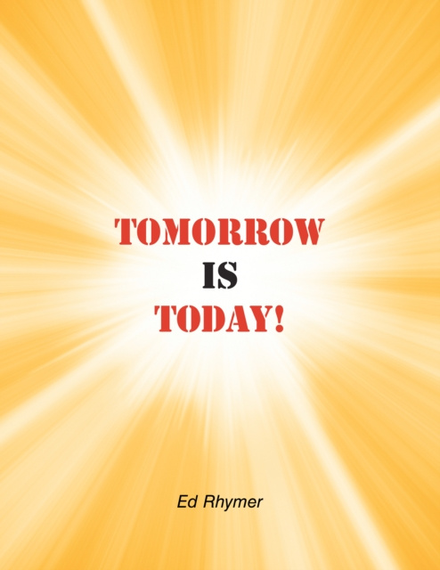 E-book Tomorrow Is Today! Ed Rhymer