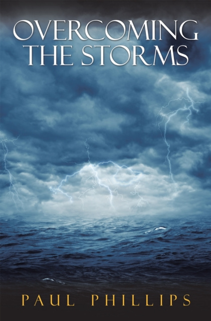 E-könyv Overcoming the Storms Paul Phillips