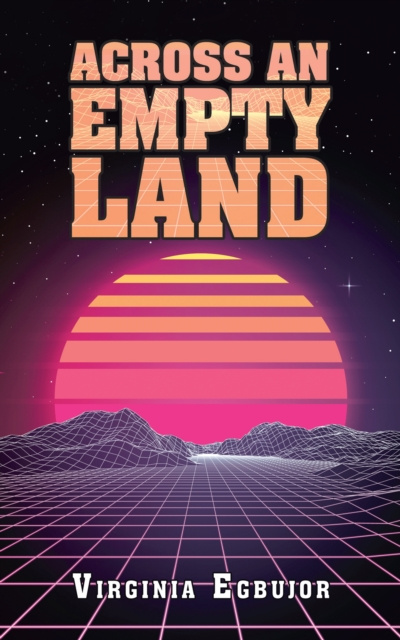 E-kniha Across an Empty Land Virginia Egbujor