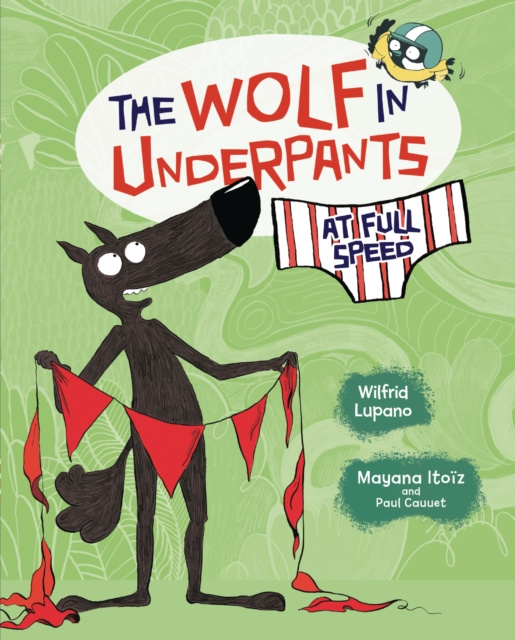 E-knjiga Wolf in Underpants at Full Speed Wilfrid Lupano