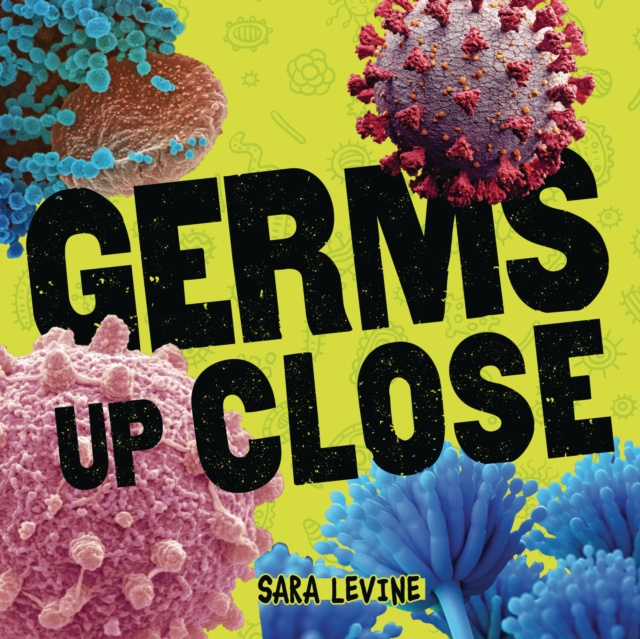 E-book Germs Up Close Sara Levine