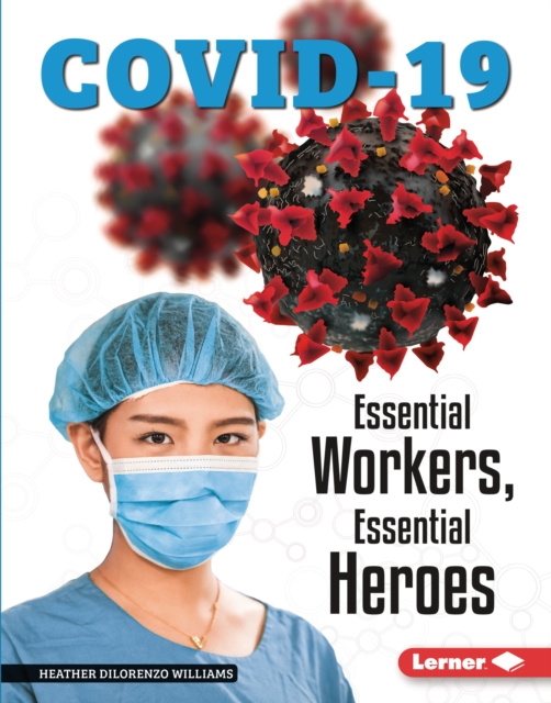 E-book Essential Workers, Essential Heroes Heather DiLorenzo Williams
