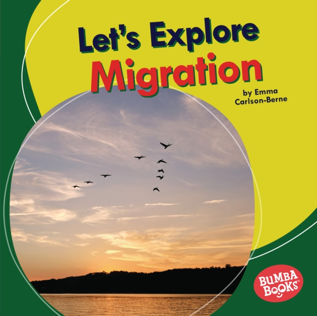 E-knjiga Let's Explore Migration Emma Carlson-Berne