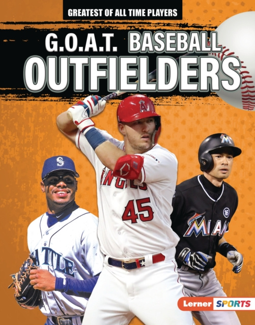 E-knjiga G.O.A.T. Baseball Outfielders Alexander Lowe