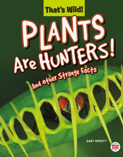 E-kniha Plants Are Hunters! And Other Strange Facts Gary Sprott