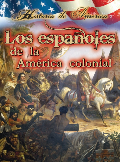 E-kniha Los espanoles de la america colonial Linda Thompson