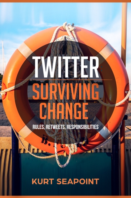 E-knjiga Twitter: Surviving Change Kurt Seapoint
