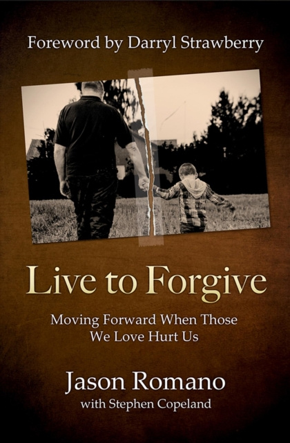 E-book Live to Forgive Jason Romano