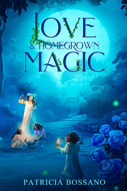 E-knjiga Love & Homegrown Magic Patricia Bossano