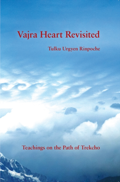 E-kniha Vajra Heart Revisited Tulku Urgyen Rinpoche