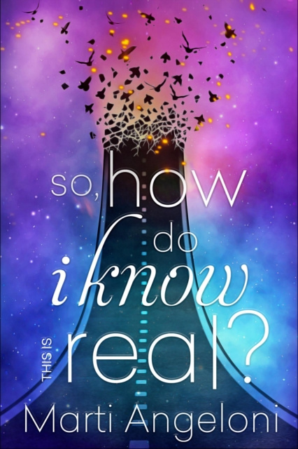 E-book So, How Do I Know This is Real? Marti Angeloni