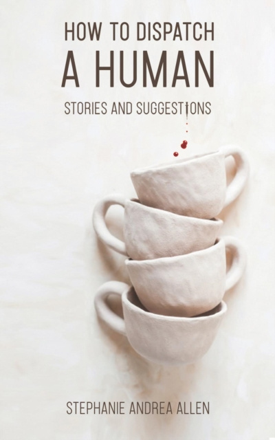 E-book How to Dispatch a Human Stephanie Andrea Allen
