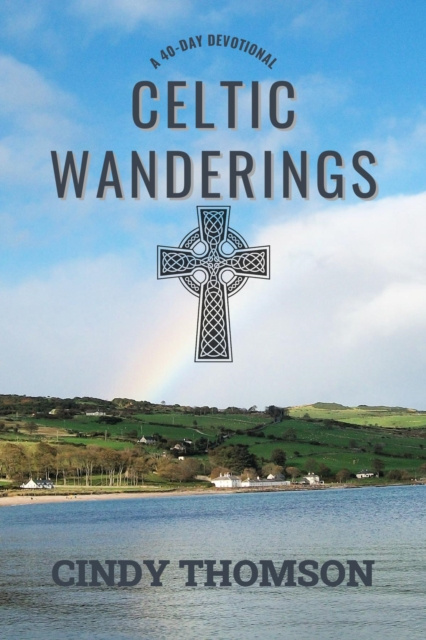 E-knjiga Celtic Wanderings Cindy Thomson