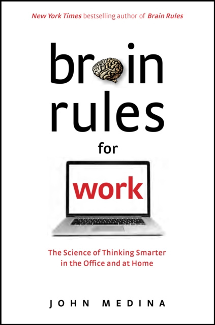 Livre numérique Brain Rules for Work John Medina