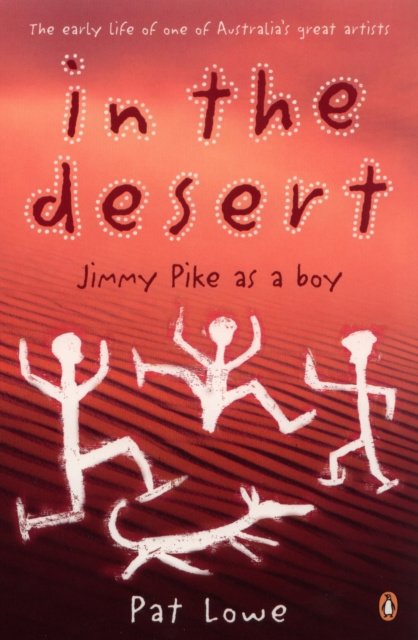 E-kniha In the Desert: Jimmy Pike As a Boy Pat Lowe