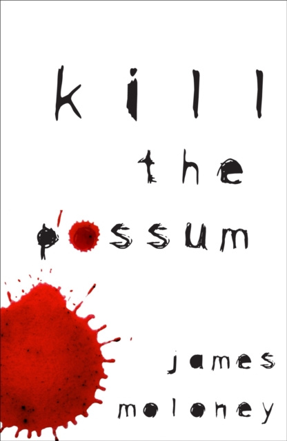 E-kniha Kill the Possum James Moloney