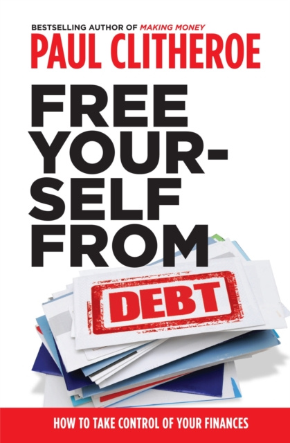 E-knjiga Free Yourself From Debt Paul Clitheroe