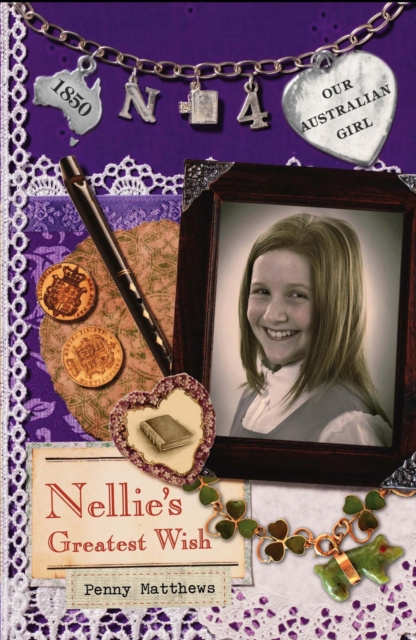 E-book Our Australian Girl: Nellie's Greatest Wish (Book 4) Penny Matthews