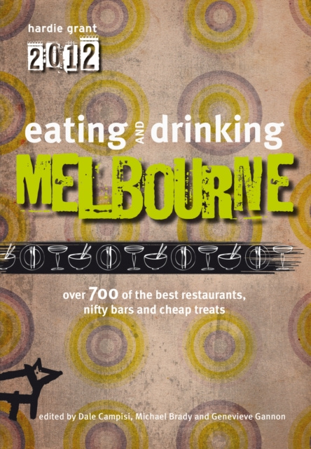 E-kniha Eating and Drinking Melbourne Hardie Grant Books