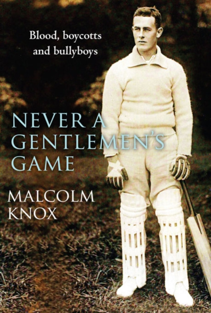 E-kniha Never a Gentlemen's Game Malcolm Knox