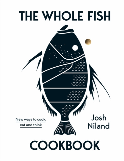 E-kniha Whole Fish Cookbook Josh Niland