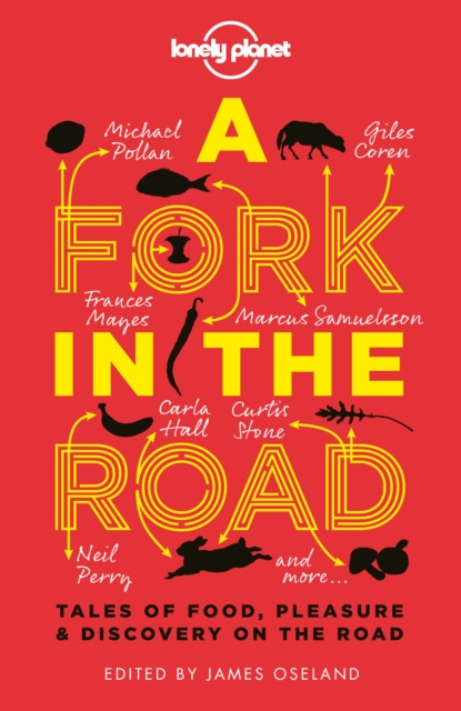 E-kniha Lonely Planet A Fork In The Road James Oseland
